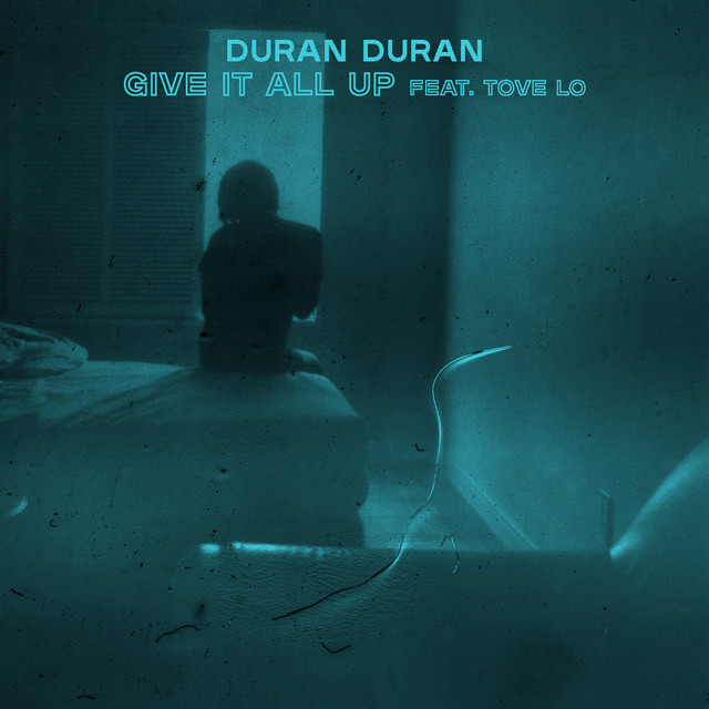 Duran Duran featuring Tove Lo — Give It All Up cover artwork