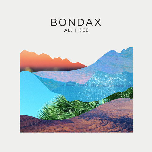 Bondax All I See cover artwork