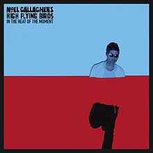 Noel Gallagher&#039;s High Flying Birds In The Heat Of The Moment cover artwork