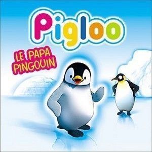Pigloo Le Papa Pingouin cover artwork
