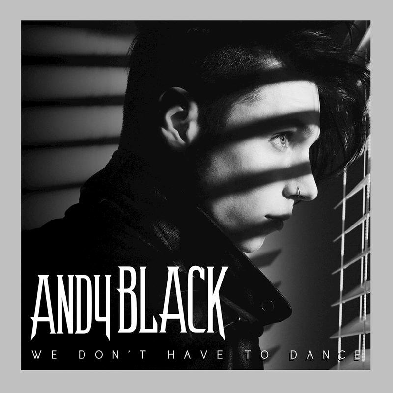 Andy Black We Don&#039;t Have To Dance cover artwork