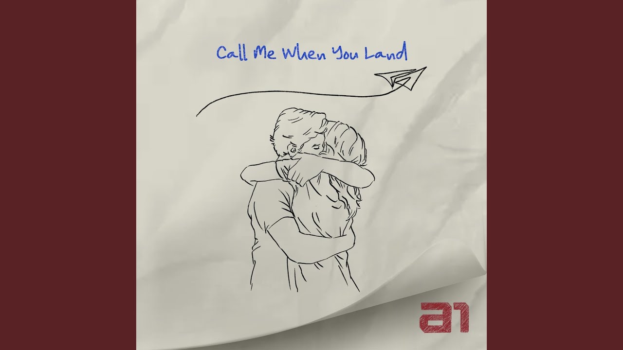 A1 Call Me When You Land cover artwork