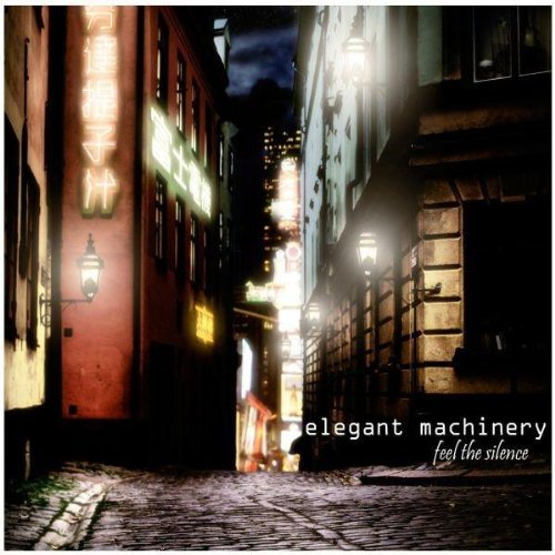 Elegant Machinery — Feel the Silence cover artwork