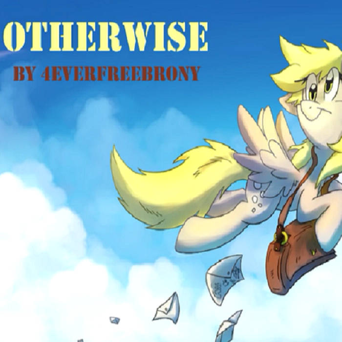 4everfreebrony featuring Lil&#039; Everfree — Otherwise cover artwork