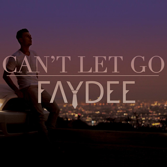 Faydee — Can&#039;t Let Go cover artwork