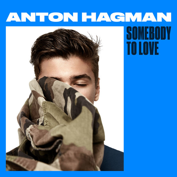 Anton Hagman Somebody to Love cover artwork