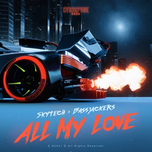 Skytech & Bassjackers All My Love cover artwork