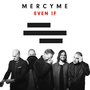 MercyMe — Even If cover artwork