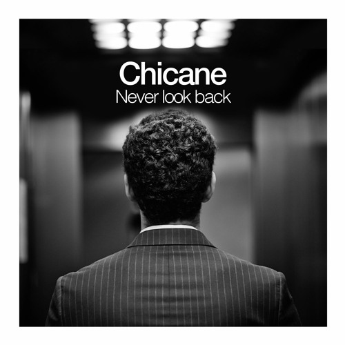 Chicane — Never Look Back cover artwork