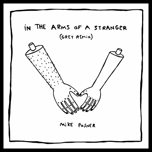 Mike Posner — In The Arms Of A Stranger (Grey Remix) cover artwork