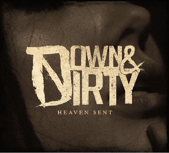 Down &amp; Dirty Heaven Sent cover artwork