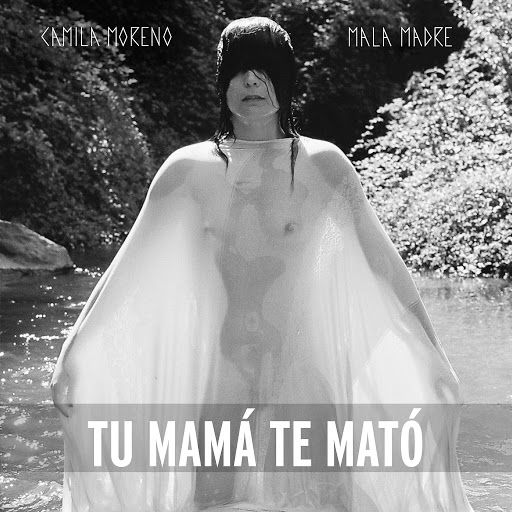 Camila Moreno Tu Mamá Te Mató cover artwork