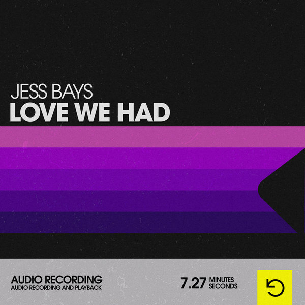 Jess Bays — Love We Had cover artwork