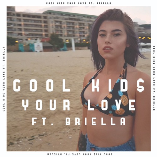 Cool Kid$ ft. featuring Briella Your Love cover artwork