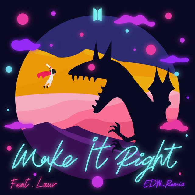 BTS ft. featuring Lauv Make It Right (EDM Remix) cover artwork