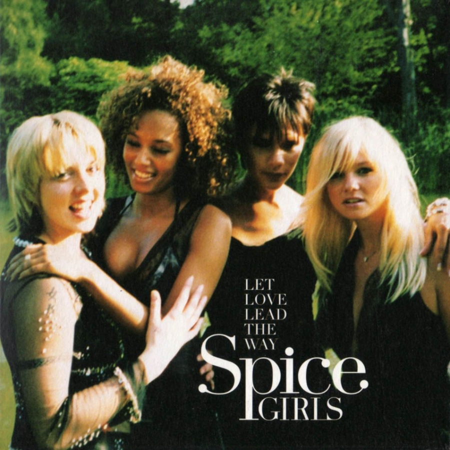 Spice Girls Let Love Lead The Way cover artwork
