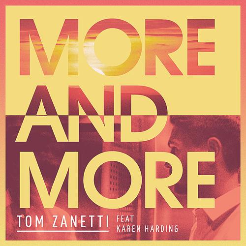 Tom Zanetti ft. featuring Karen Harding More And More cover artwork