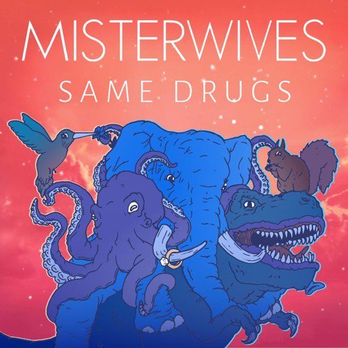 MisterWives — Same Drugs cover artwork
