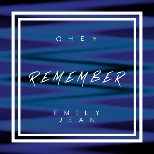 OHEY featuring Emily Jean — Remember cover artwork