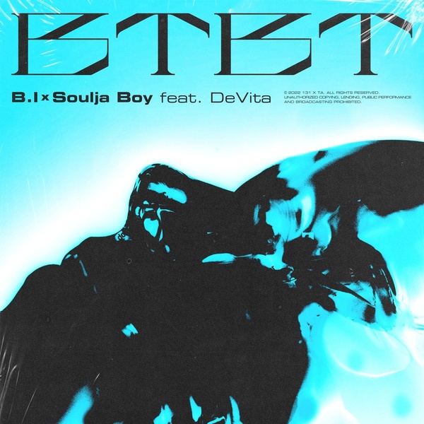 B.I & Soulja Boy featuring DeVita — BTBT cover artwork