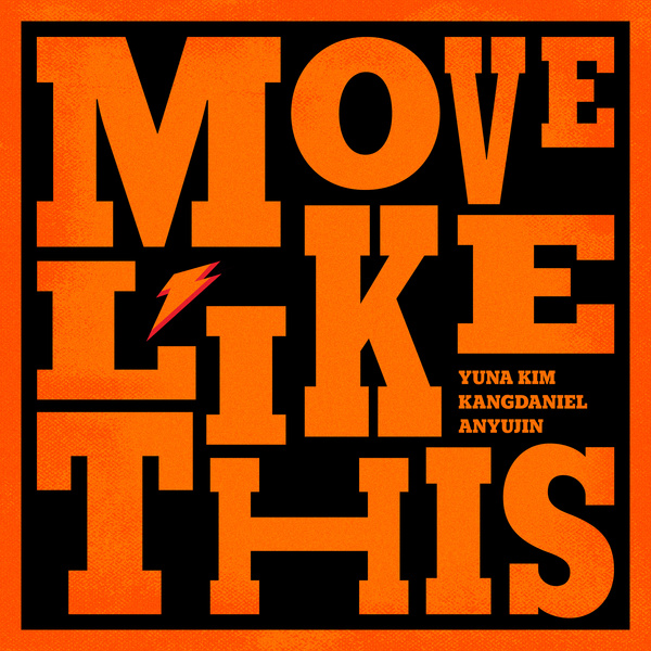 KANGDANIEL & AN YUJIN (IVE) ft. featuring YUNA KIM Move Like This cover artwork