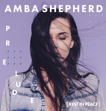 Amba Shepherd Prelude (Rest In Peace) cover artwork
