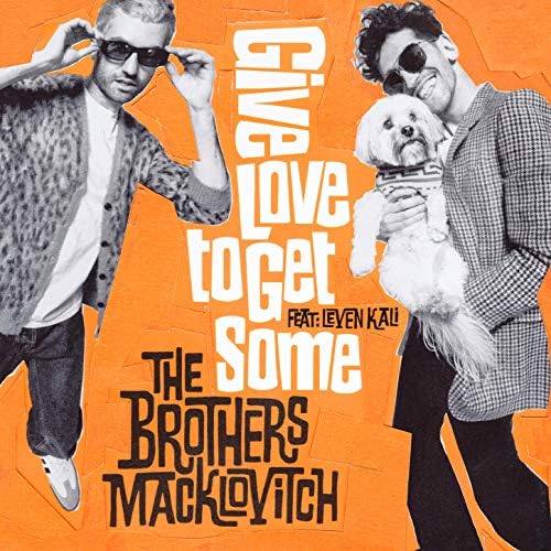The Brothers Macklovitch featuring Leven Kali — Give Love to Get Some cover artwork