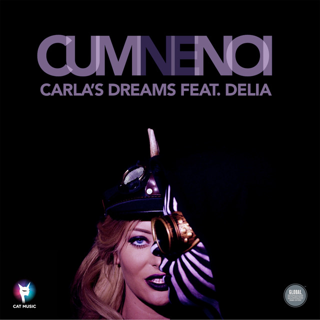 Delia featuring Carla&#039;s Dreams — Cum Ne Noi cover artwork