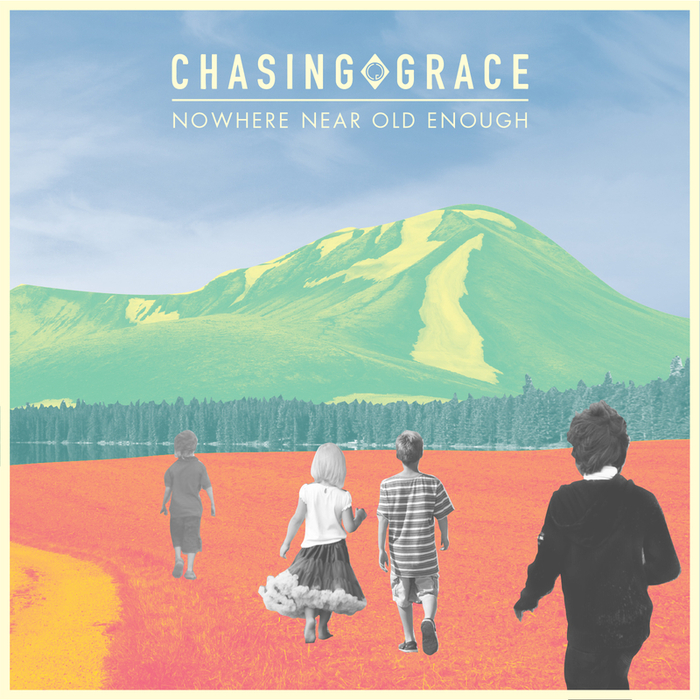 Chasing Grace Nowhere Near Old Enough cover artwork