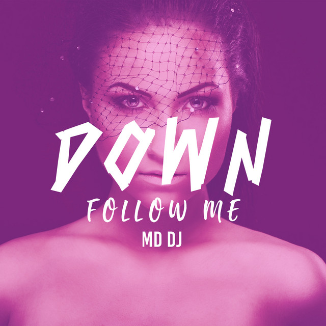 MD DJ — Follow Me Down cover artwork