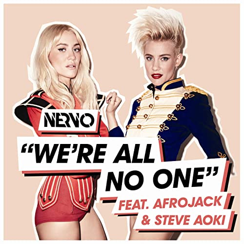 NERVO ft. featuring AFROJACK & Steve Aoki We&#039;re All No One cover artwork