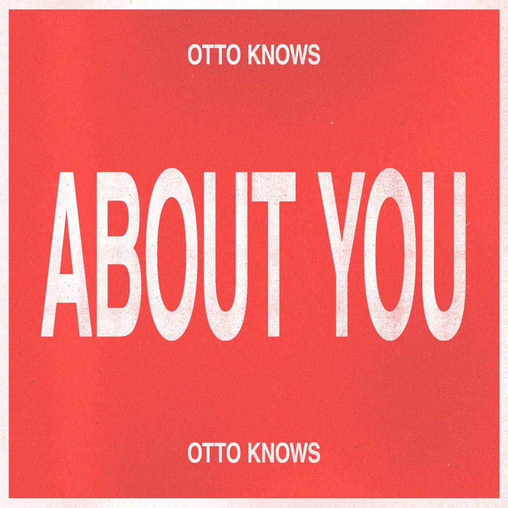 Otto Knows — About You cover artwork