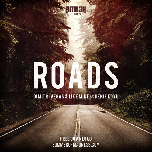 Dimitri Vegas &amp; Like Mike & Deniz Koyu Roads cover artwork