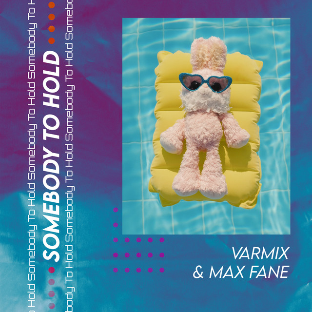 Varmix & Max Fane — Somebody To Hold cover artwork
