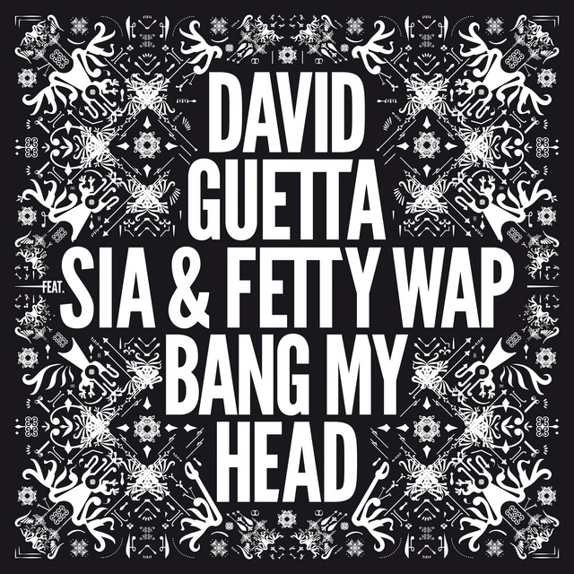 David Guetta ft. featuring Sia & Fetty Wap Bang My Head cover artwork