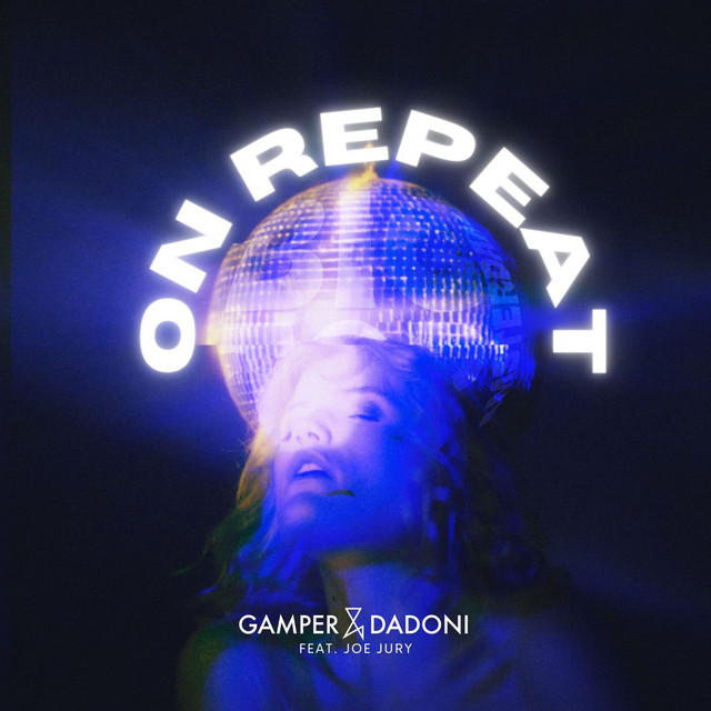 GAMPER &amp; DADONI featuring Joe Jury — On Repeat cover artwork
