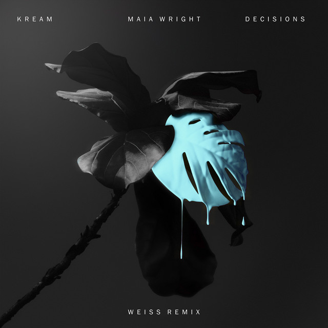 KREAM featuring Maia Wright — Decisions (Weiss Remix) cover artwork