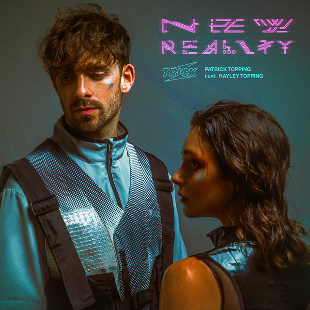 Patrick Topping featuring Hayley Topping — New Reality cover artwork