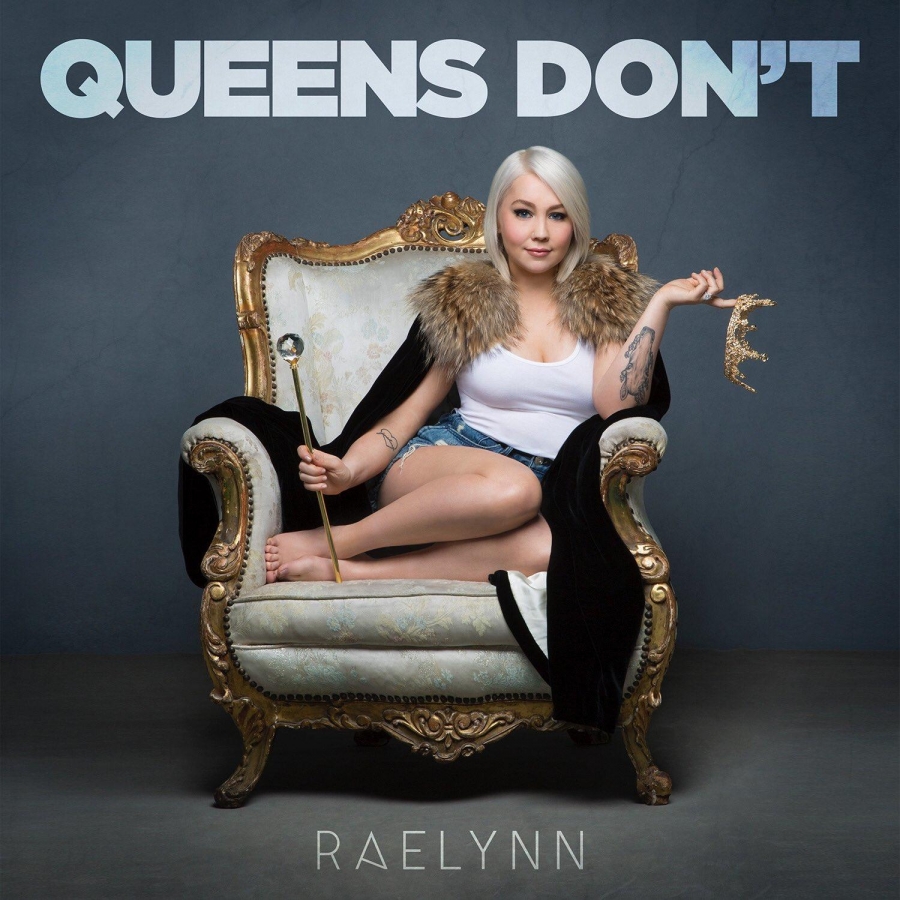 RaeLynn Queens Don&#039;t cover artwork