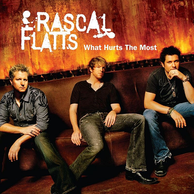 Rascal Flatts — What Hurts the Most cover artwork