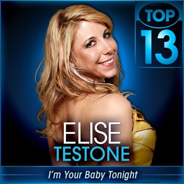 Elise Testone I&#039;m Your Baby Tonight cover artwork