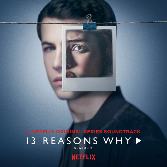 Various Artists — 13 Reasons Why (Season 2) (Soundtrack) cover artwork
