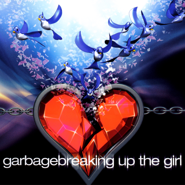 Garbage Breaking Up The Girl cover artwork