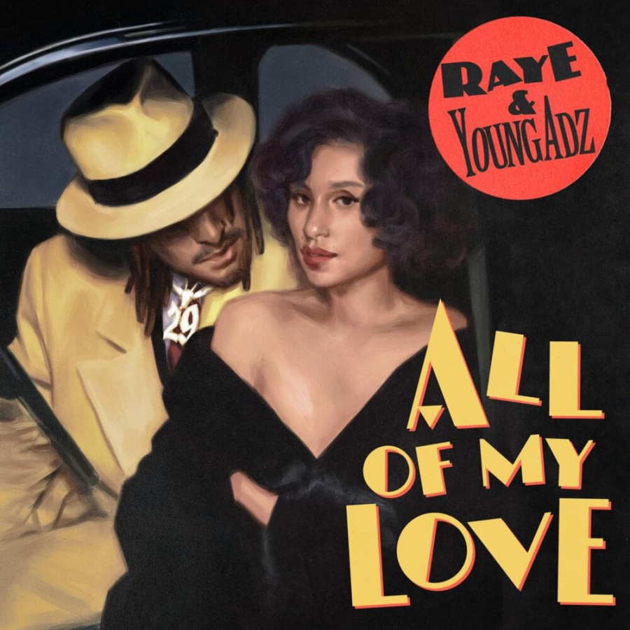 RAYE featuring Young Adz — All of My Love cover artwork