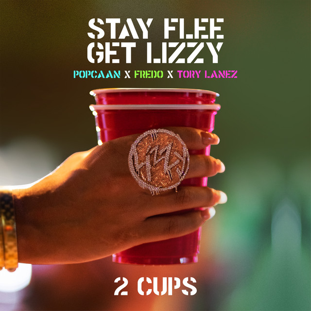 Stay Flee Get Lizzy, Popcaan, Fredo, & Tory Lanez 2 Cups cover artwork