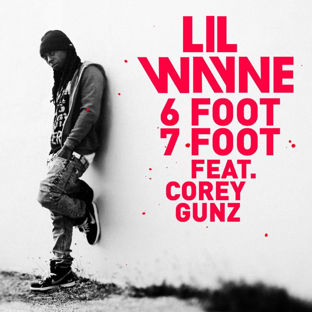 Lil Wayne featuring Cory Gunz — 6 Foot 7 Foot cover artwork