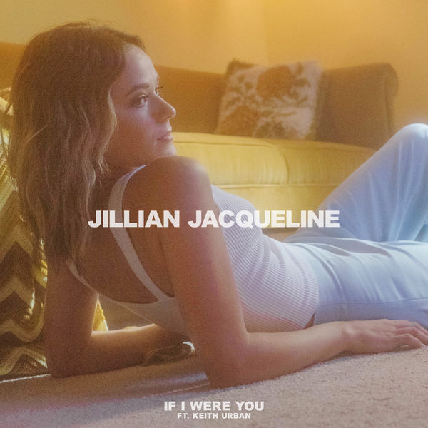 Jillian Jacqueline featuring Keith Urban — If I Were You cover artwork