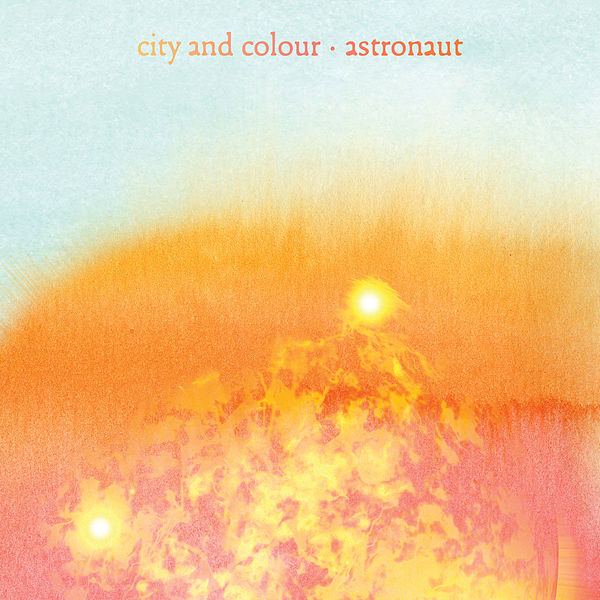 City and Colour Astronaut cover artwork