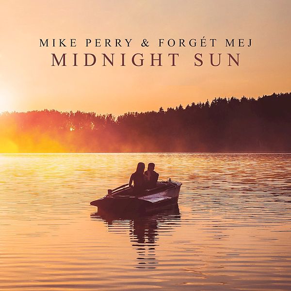 Mike Perry & Forgét Mej Midnight Sun cover artwork