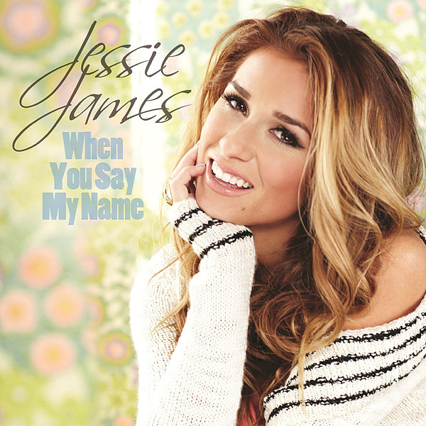 Jessie James Decker When You Say My Name cover artwork